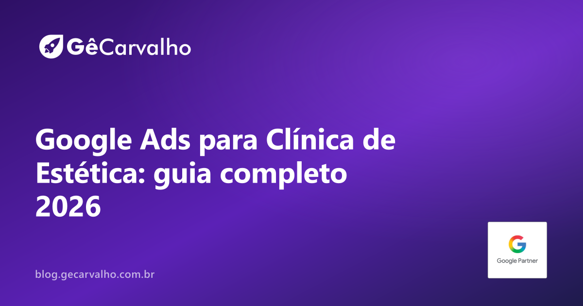Especialista em Google Ads para Clínicas de Estética e Harmonização Facial