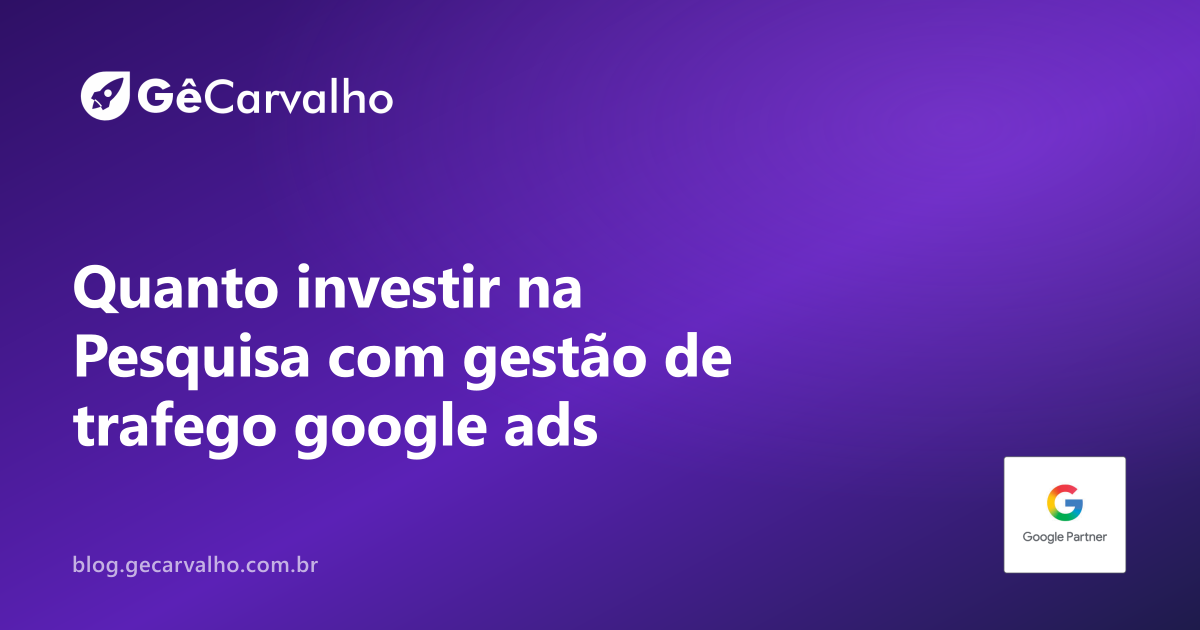 Quanto investir primeiro na Pesquisa com gestão de trafego google ads
