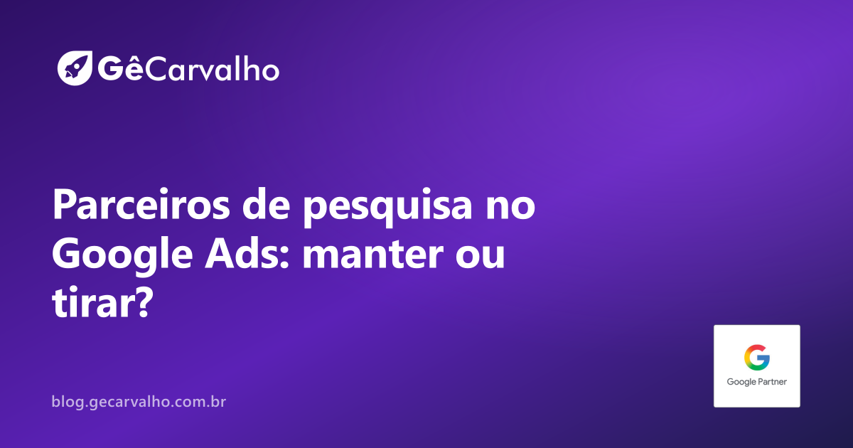 Parceiros de pesquisa do Google: deixar ligado ou desligar?