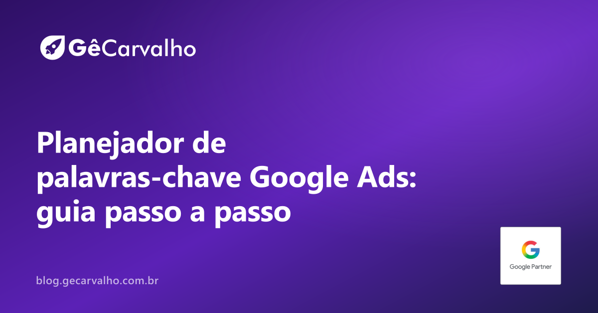 Pesquisa de palavras-chave com o Planejador do Google: passo a passo real